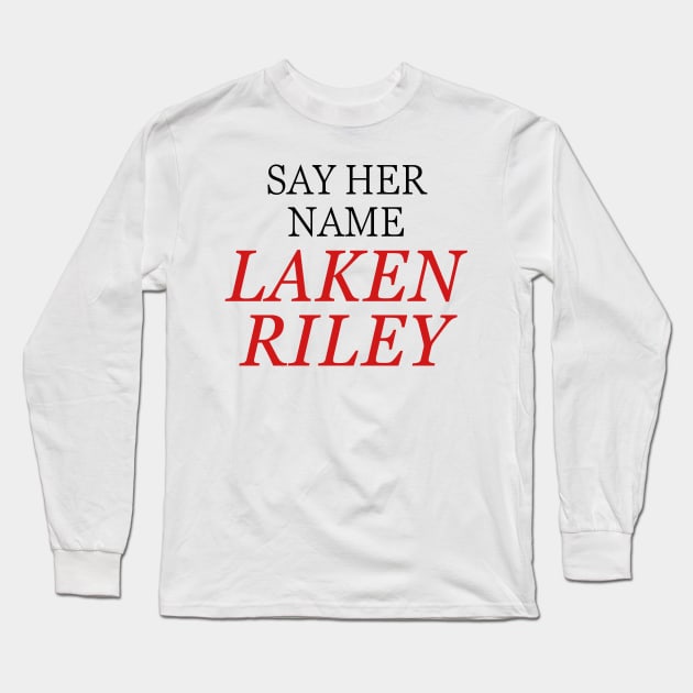 Say-Her-Name-Laken-Riley Long Sleeve T-Shirt by SonyaKorobkova